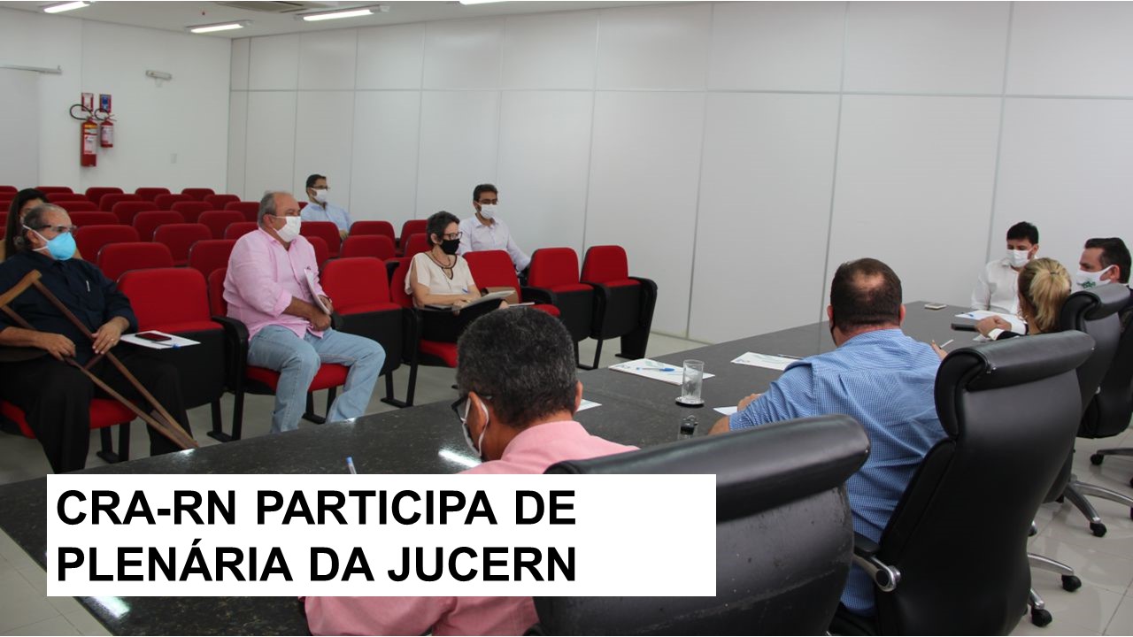 You are currently viewing Representante do CRA-RN participa de reunião da Jucern
