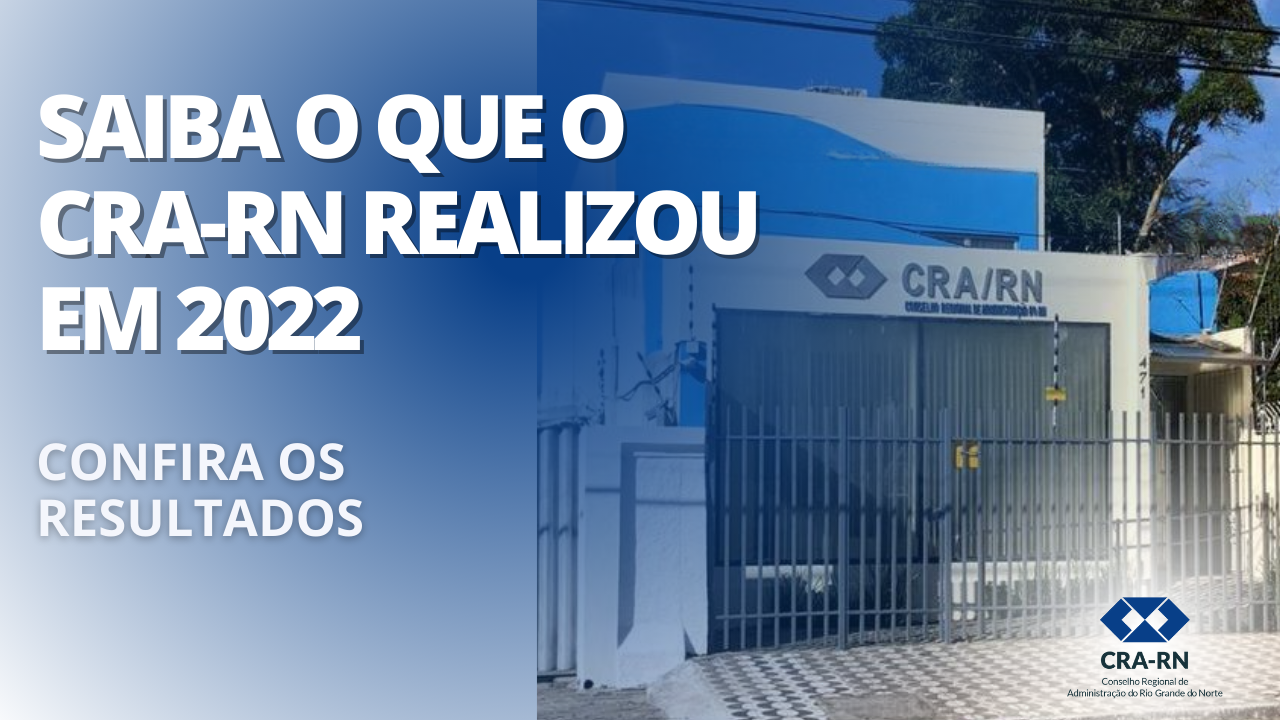 You are currently viewing Conheça as ações do CRA-RN em 2022