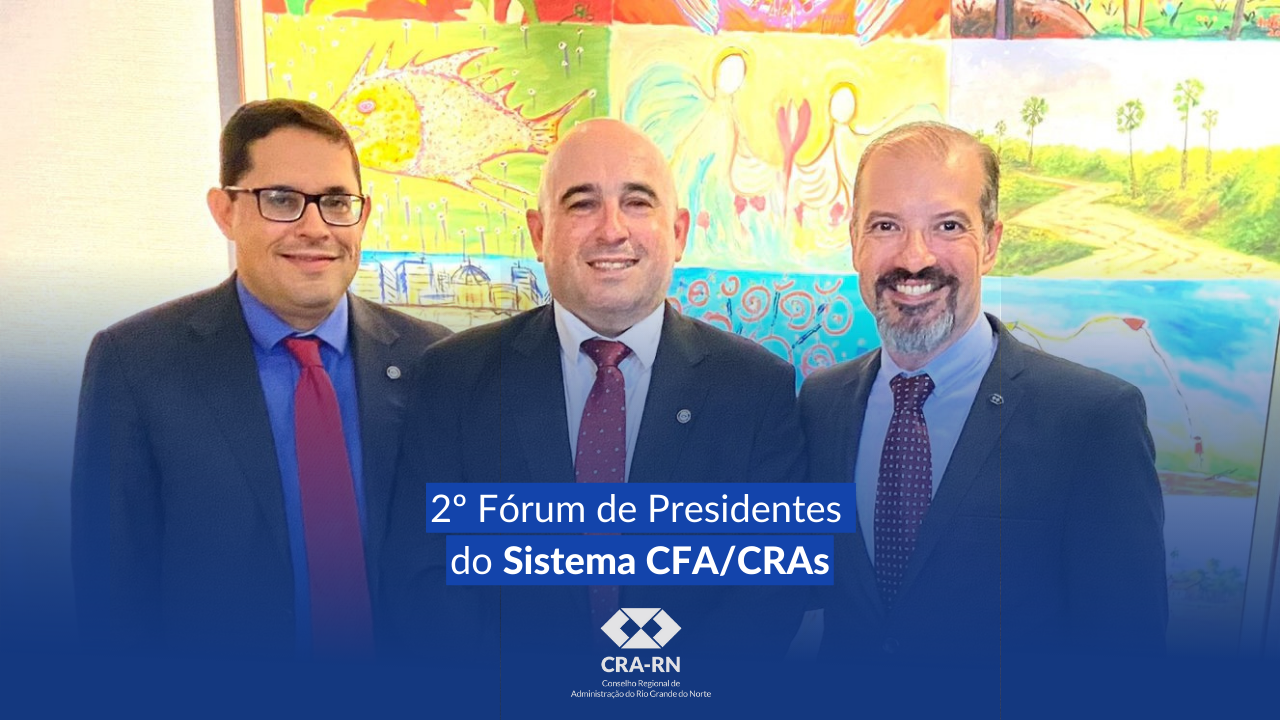 You are currently viewing CRA-RN participa do 2º Fórum de Presidentes do Sistema CFA/CRAs
