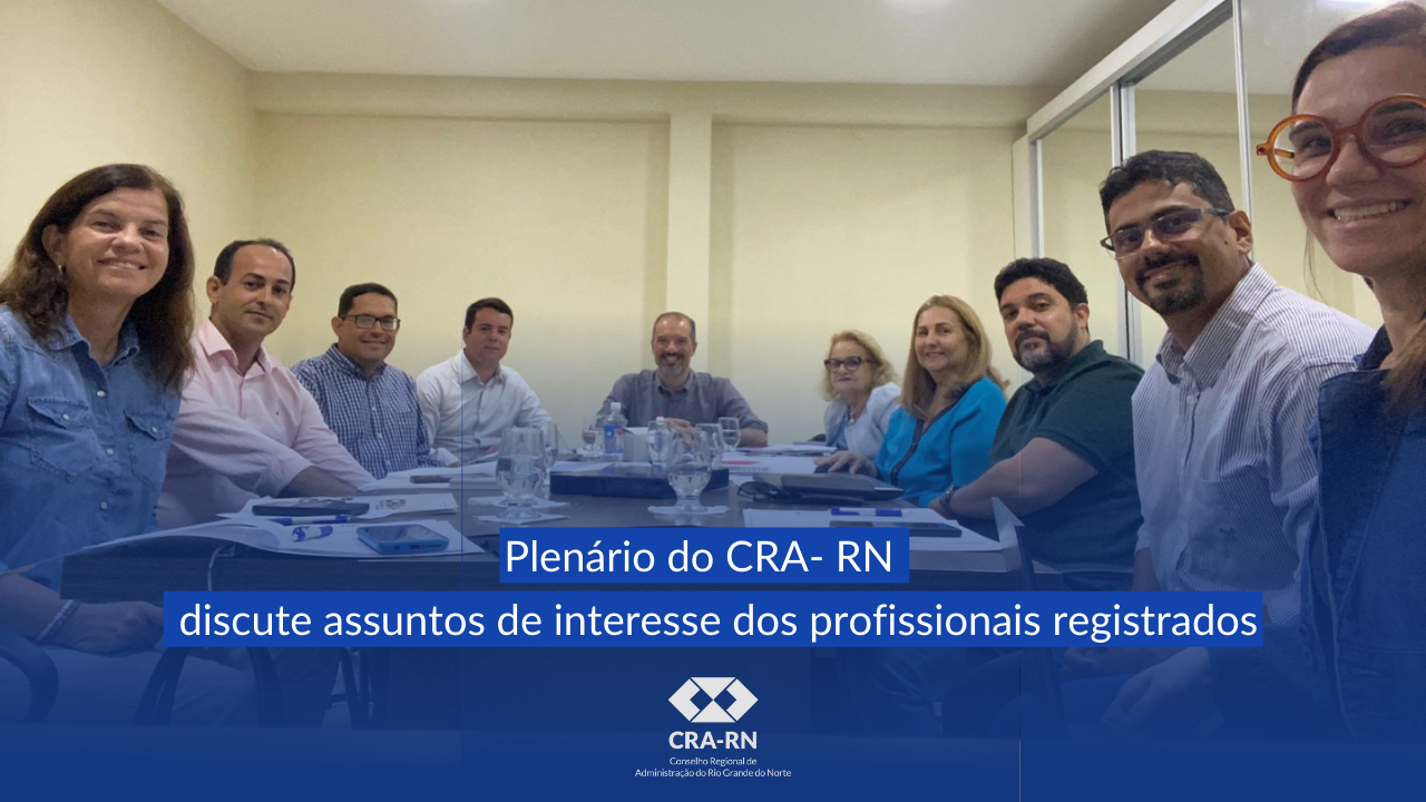 You are currently viewing Plenária de maio reúne conselheiros do CRA-RN