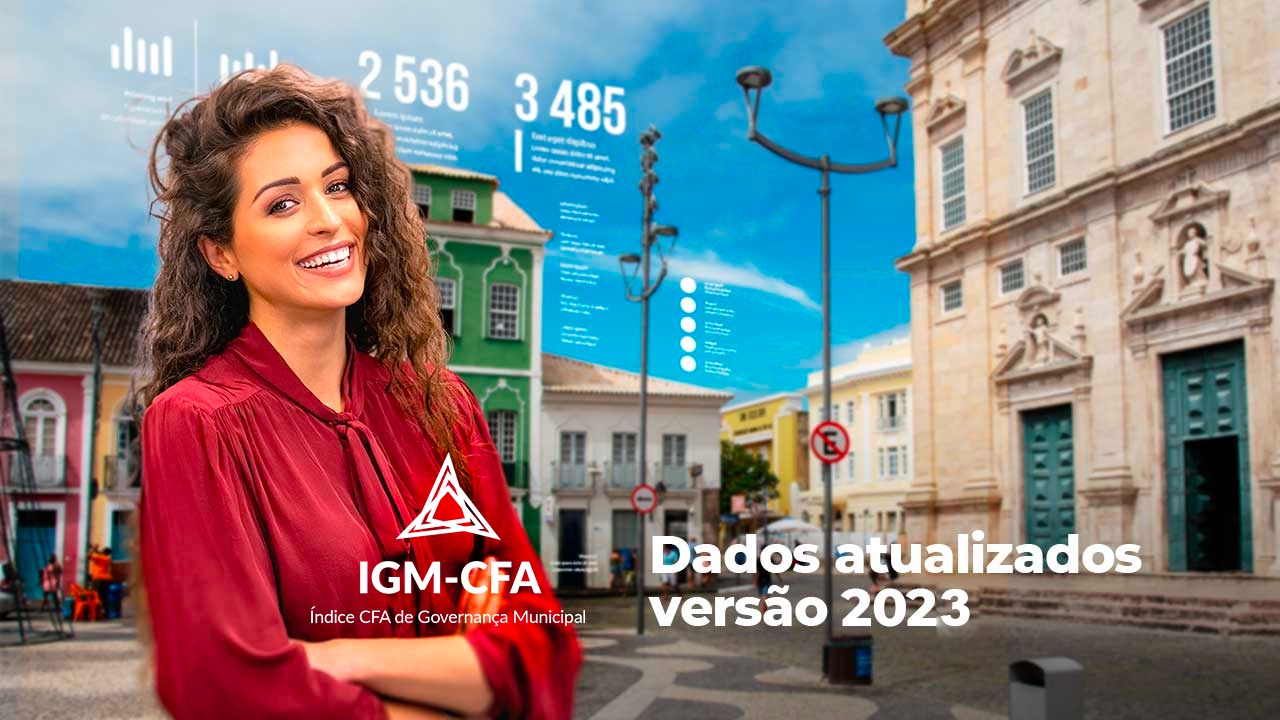 Read more about the article Versão 2023 do IGM está no ar e conta com dados apurados pelo CFA