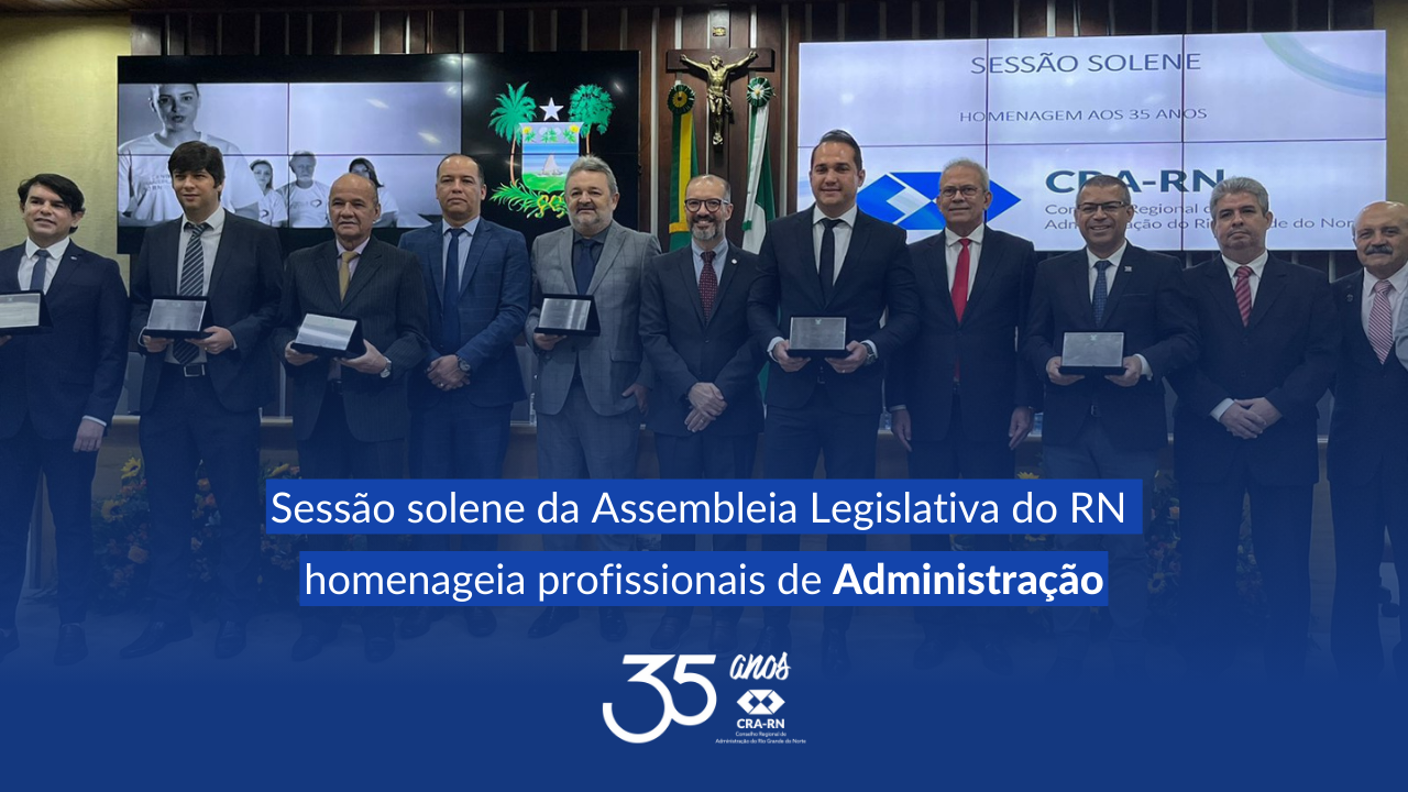 Read more about the article Assembleia Legislativa do RN homenageia profissionais de Administração