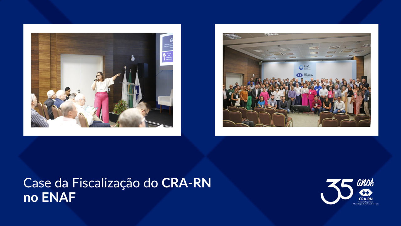Read more about the article Fiscalização do CRA-RN é case de sucesso no ENAF 2023