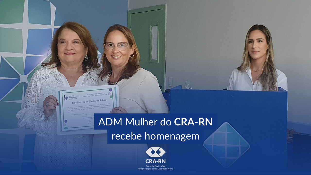 Read more about the article ADM Mulher do CRA-RN recebe Prêmio Mulheres Empreendedoras Empoderadas