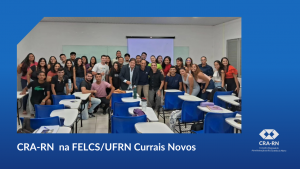 Leia mais sobre o artigo CRA-RN faz palestra para estudantes da FELCS/UFRN Currais Novos