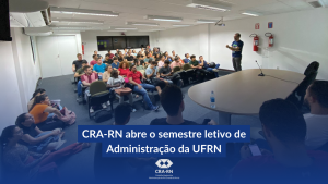 Read more about the article CRA-RN abre o semestre letivo de Administração da UFRN