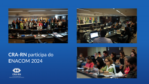 Read more about the article CRA-RN participa do ENACOM 2024