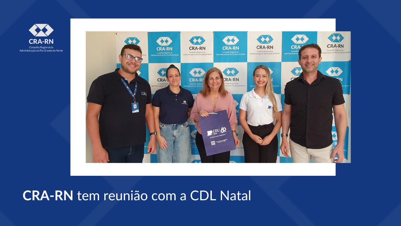 Leia mais sobre o artigo CRA-RN recebe representantes da CDL Natal