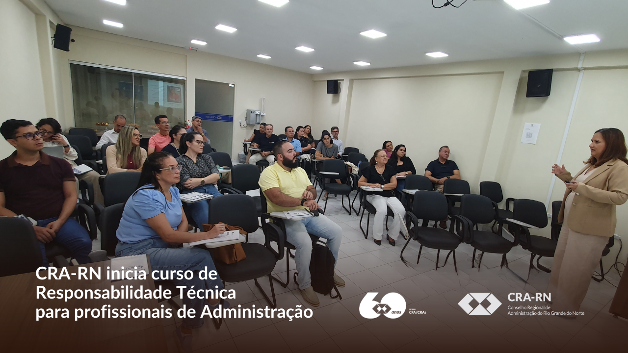 Você está visualizando atualmente CRA-RN promove curso de Responsabilidade Técnica com foco na valorização profissional