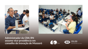 Leia mais sobre o artigo Administrador é eleito 1º Vice-Presidente do Conselho Municipal de Ciência, Tecnologia e Inovação de Mossoró