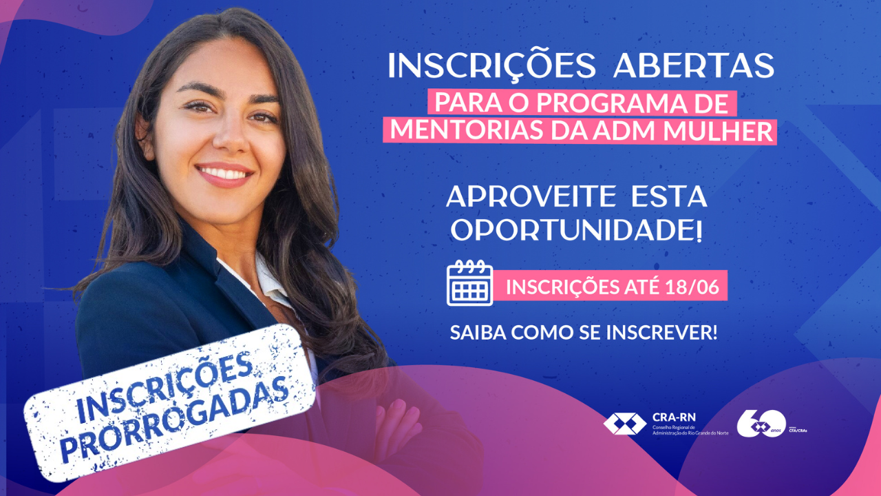 Leia mais sobre o artigo Inscrições prorrogadas para o Programa de Mentoria 2025 do CRA-RN