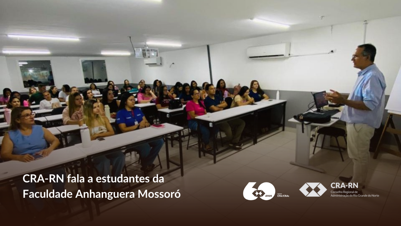 Você está visualizando atualmente CRA-RN participa de palestra em comemoração ao Dia do Profissional de Administração, em Mossoró
