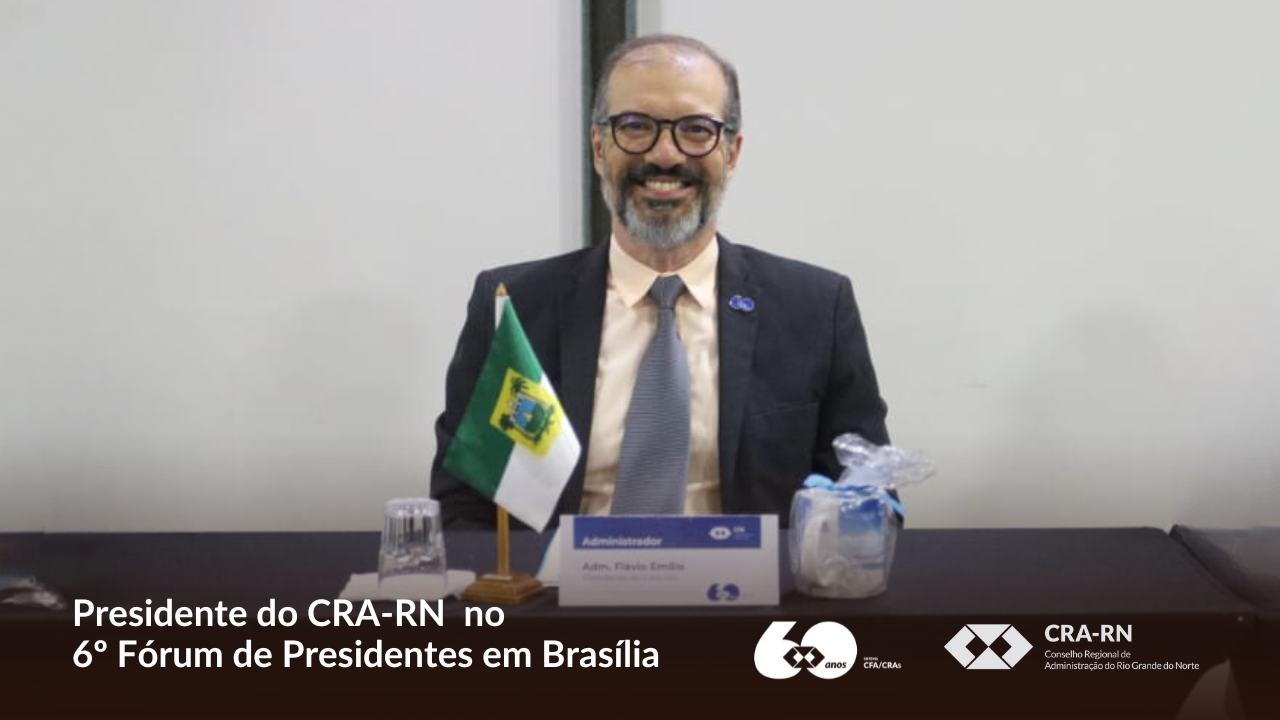 Leia mais sobre o artigo Presidente do CRA-RN participa último  Fórum de Presidentes do Sistema CFA/CRAs de 2025