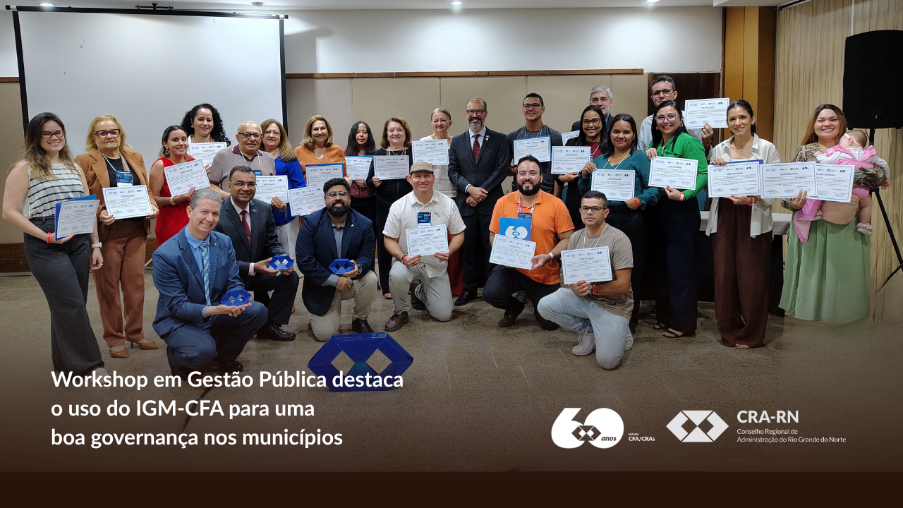Leia mais sobre o artigo Workshop em Gestão Pública do CRA-RN destaca o uso do IGM-CFA e reforça a importância da boa governança nos municípios