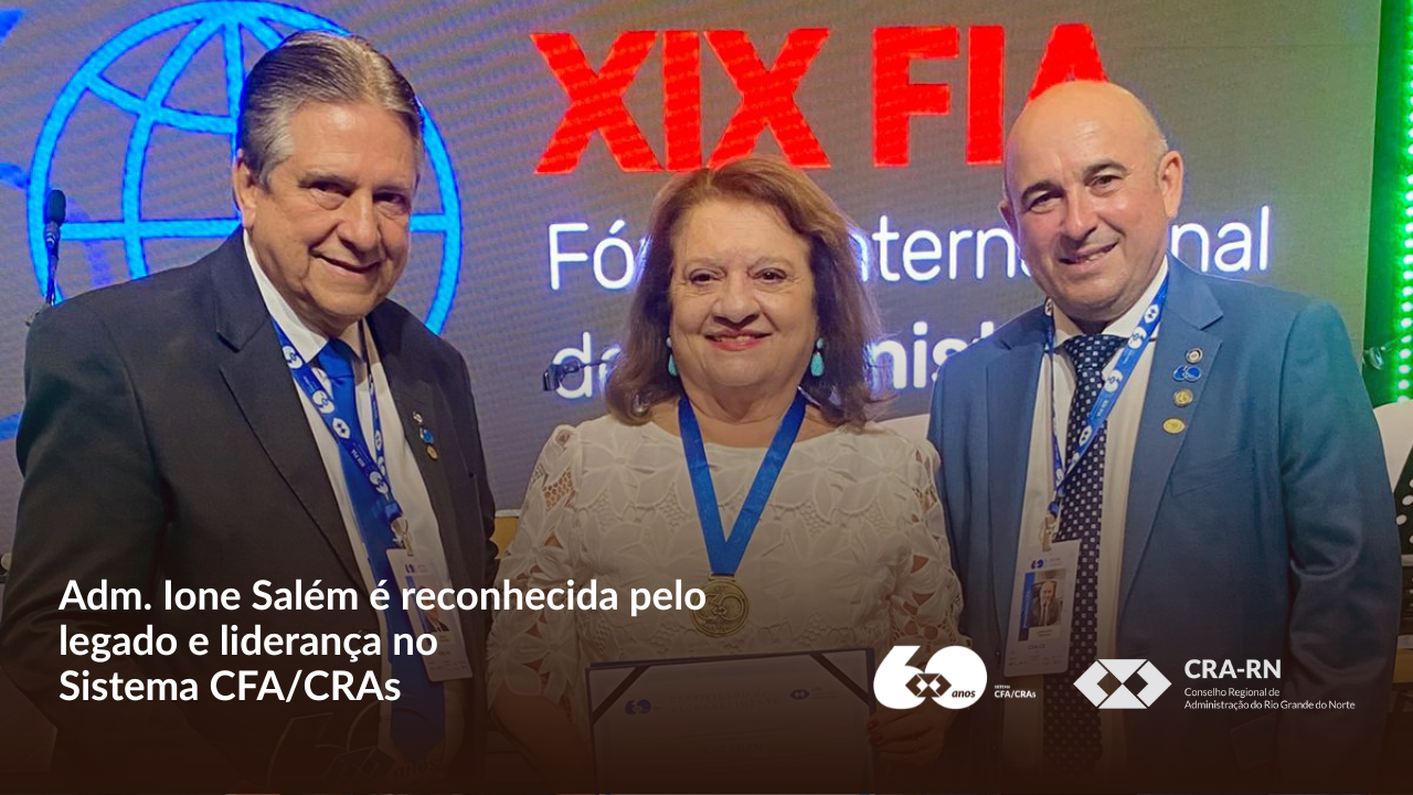 Leia mais sobre o artigo Orgulho para o CRA-RN e para a Administração do Rio Grande do Norte