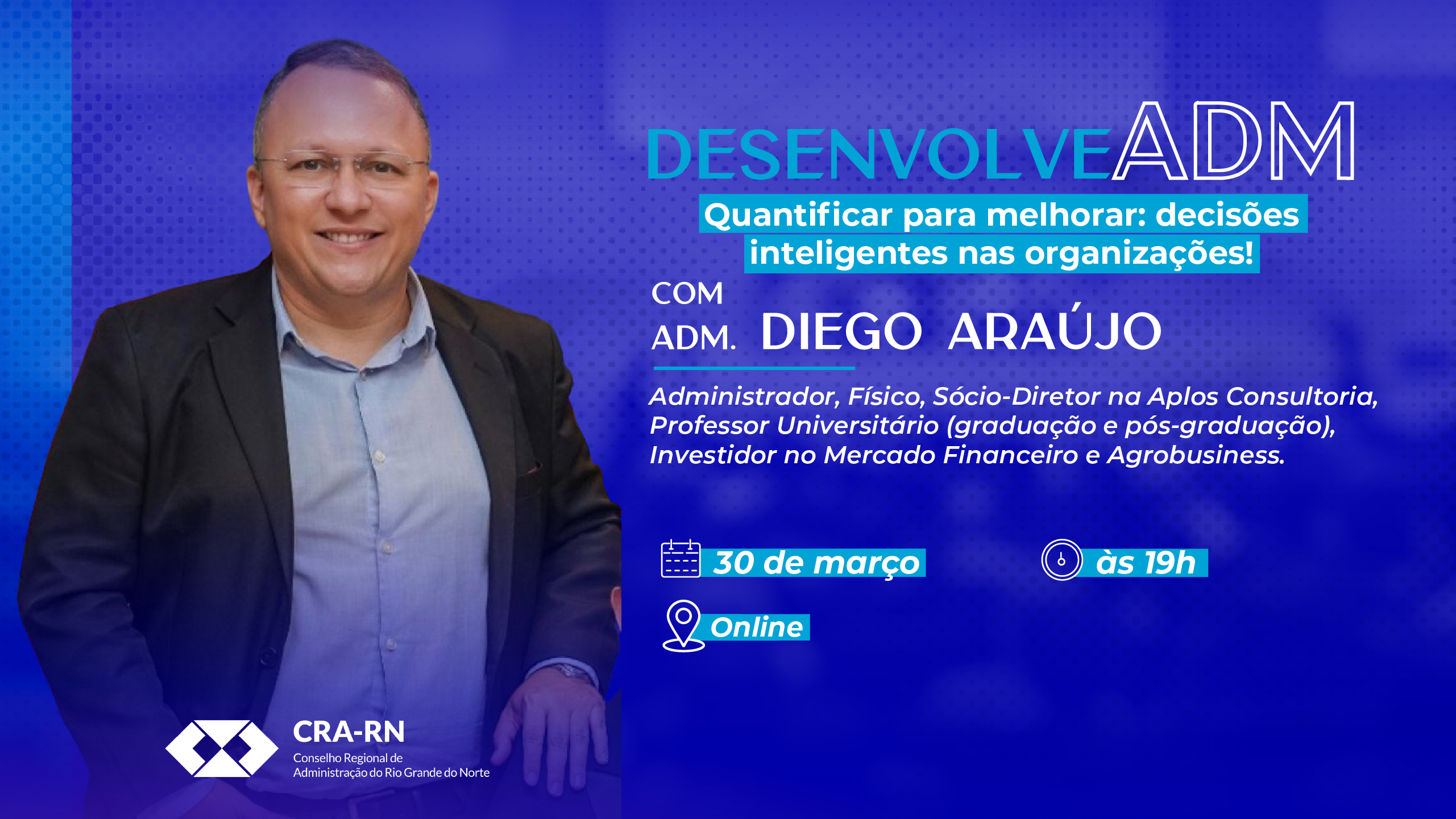 Você está visualizando atualmente Desenvolve ADM de março vai abordar decisões inteligentes nas organizações