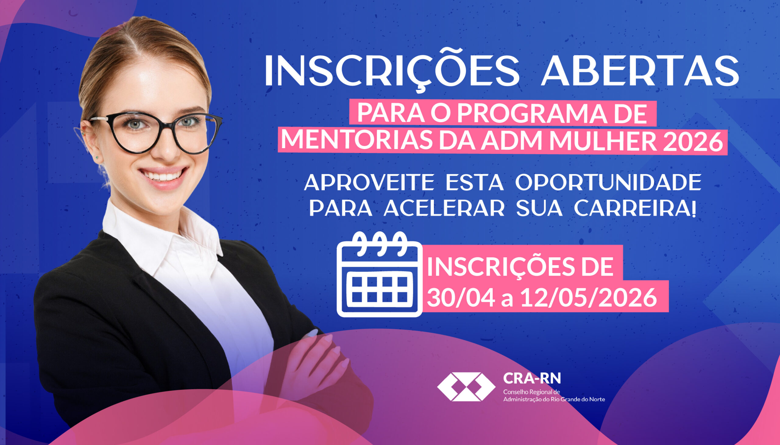 Você está visualizando atualmente Programa de Mentorias ADM Mulher 2026 abre inscrições