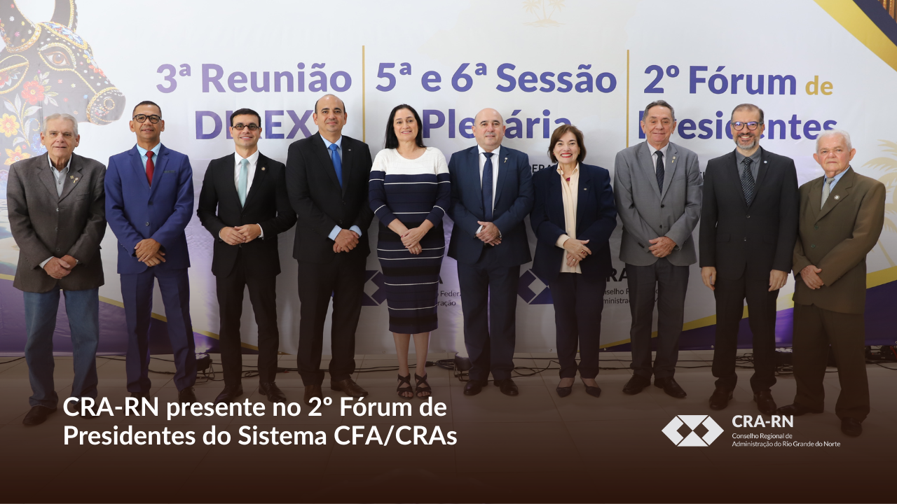 Você está visualizando atualmente CRA-RN participa do 2º Fórum de Presidentes do Sistema CFA/CRAs, em São Luís